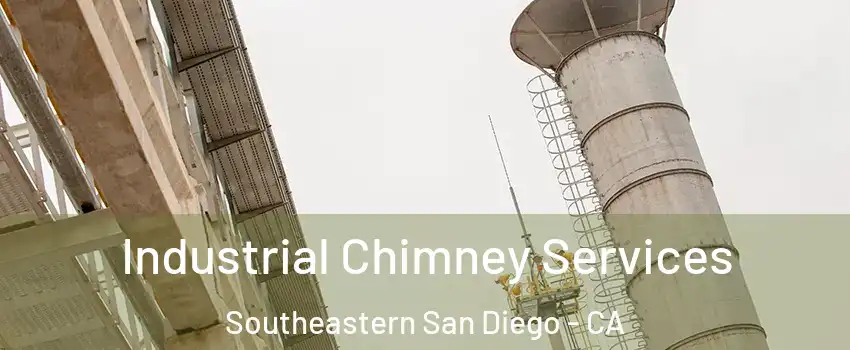 Industrial Chimney Services Southeastern San Diego - CA