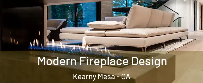 Modern Fireplace Design Kearny Mesa - CA