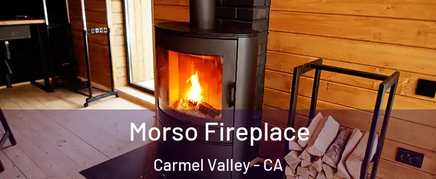 Morso Fireplace Carmel Valley - CA