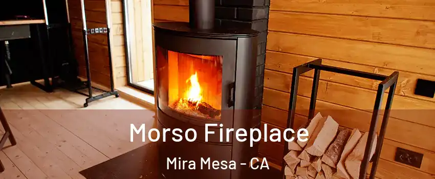 Morso Fireplace Mira Mesa - CA