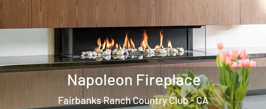 Napoleon Fireplace Fairbanks Ranch Country Club - CA