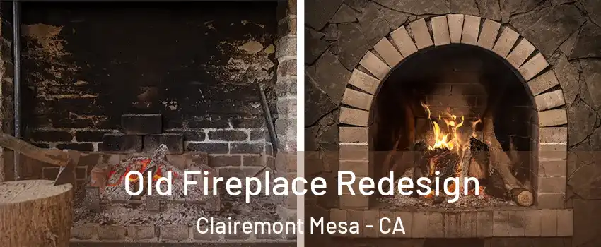 Old Fireplace Redesign Clairemont Mesa - CA