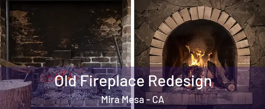 Old Fireplace Redesign Mira Mesa - CA