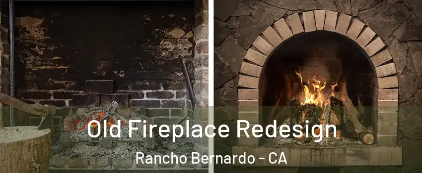 Old Fireplace Redesign Rancho Bernardo - CA