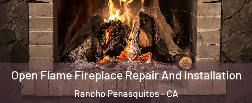 Open Flame Fireplace Repair And Installation Rancho Penasquitos - CA