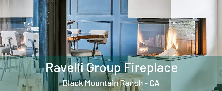 Ravelli Group Fireplace Black Mountain Ranch - CA