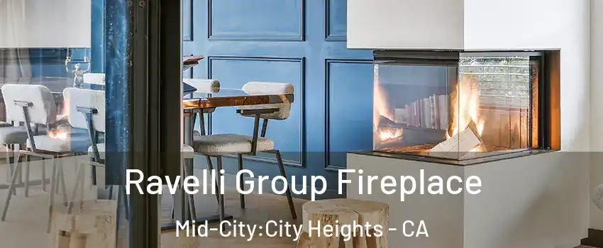 Ravelli Group Fireplace Mid-City:City Heights - CA