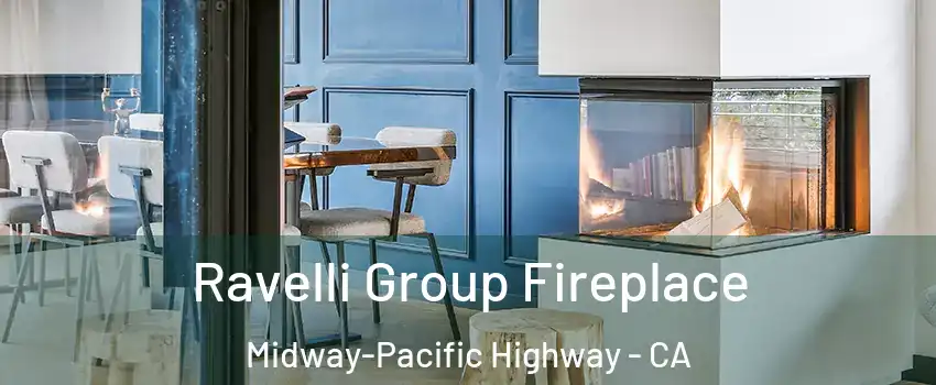 Ravelli Group Fireplace Midway-Pacific Highway - CA