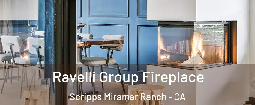 Ravelli Group Fireplace Scripps Miramar Ranch - CA