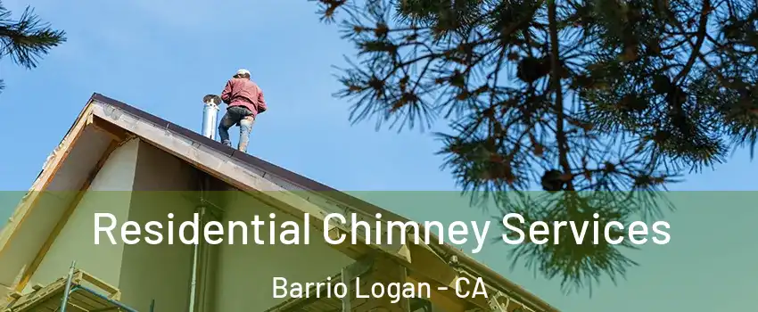 Residential Chimney Services Barrio Logan - CA