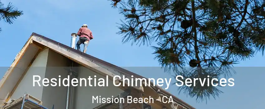 Residential Chimney Services Mission Beach - CA