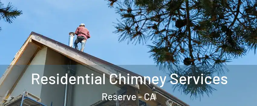 Residential Chimney Services Reserve - CA