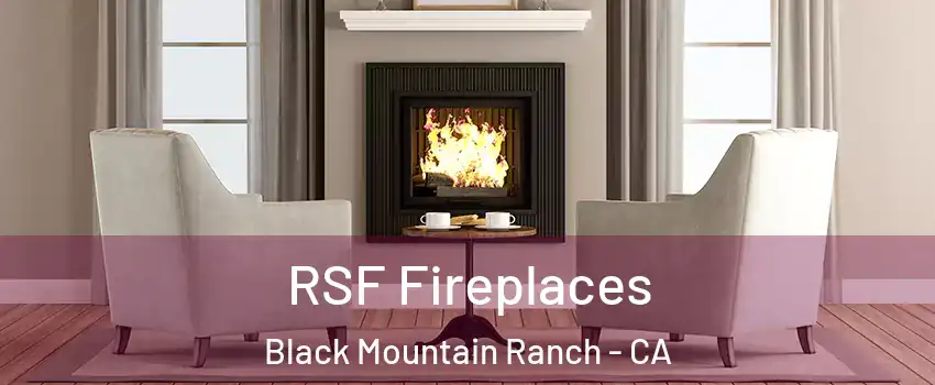 RSF Fireplaces Black Mountain Ranch - CA