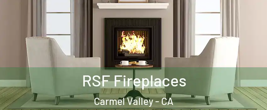 RSF Fireplaces Carmel Valley - CA