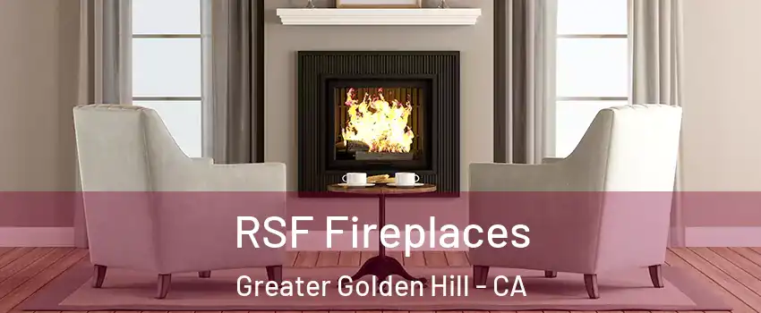 RSF Fireplaces Greater Golden Hill - CA