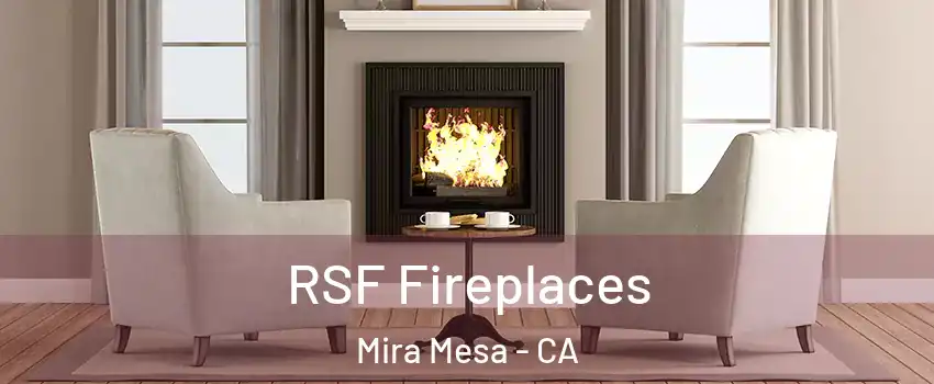 RSF Fireplaces Mira Mesa - CA