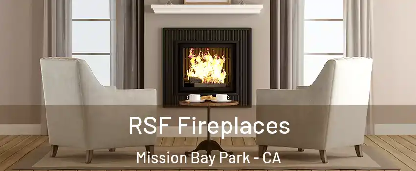 RSF Fireplaces Mission Bay Park - CA