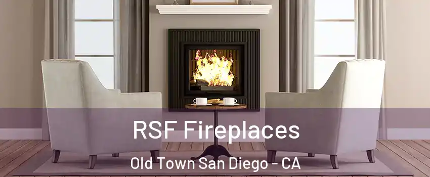 RSF Fireplaces Old Town San Diego - CA