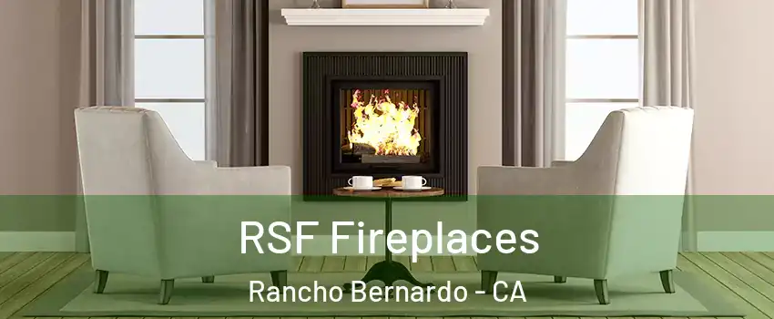 RSF Fireplaces Rancho Bernardo - CA