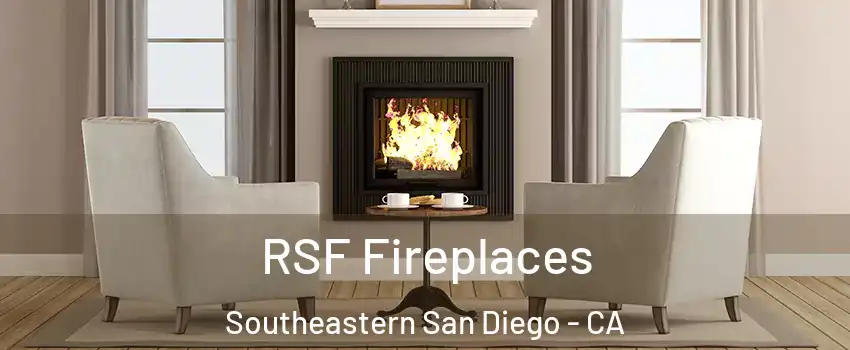 RSF Fireplaces Southeastern San Diego - CA