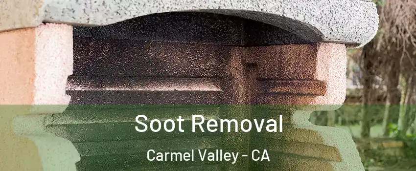 Soot Removal Carmel Valley - CA