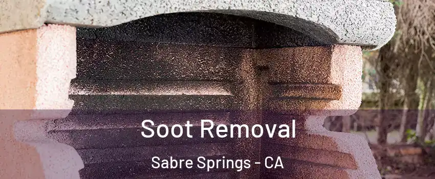 Soot Removal Sabre Springs - CA