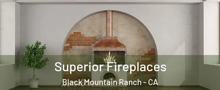 Superior Fireplaces Black Mountain Ranch - CA