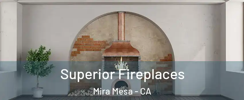 Superior Fireplaces Mira Mesa - CA