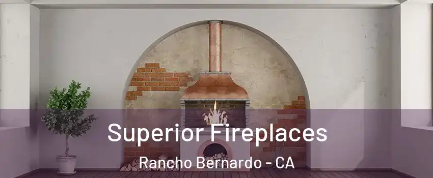 Superior Fireplaces Rancho Bernardo - CA