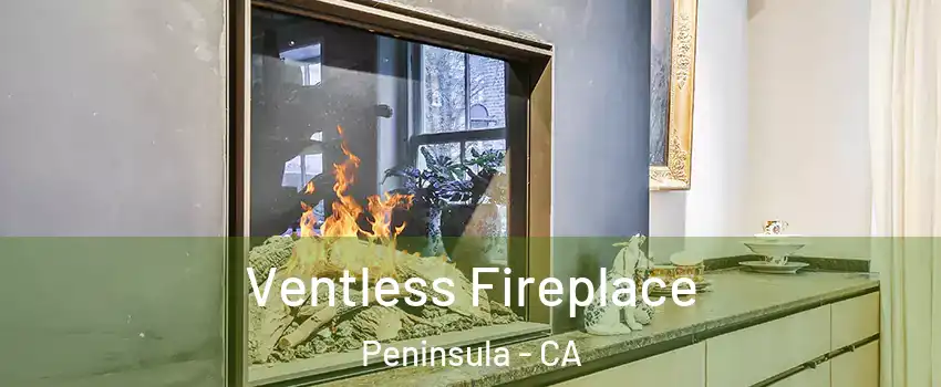 Ventless Fireplace Peninsula - CA