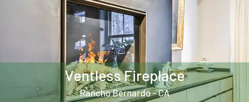 Ventless Fireplace Rancho Bernardo - CA