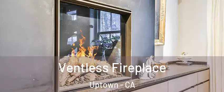 Ventless Fireplace Uptown - CA