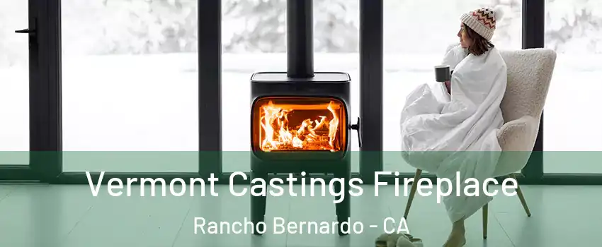 Vermont Castings Fireplace Rancho Bernardo - CA