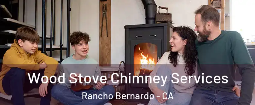 Wood Stove Chimney Services Rancho Bernardo - CA